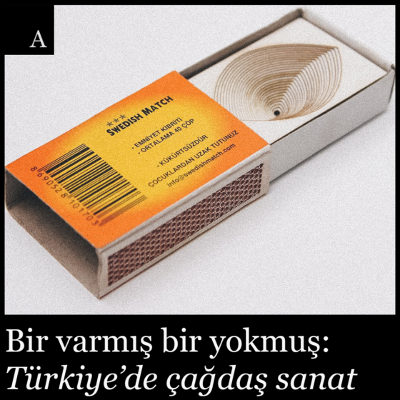 Bir varmış bir yokmuş: Türkiye’de çağdaş sanat